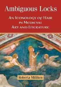 ambiguous-locks-an-iconology-of-hair-in-medieval-art-and-literature